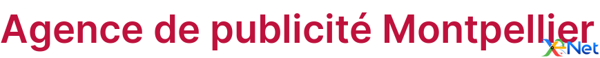Agence de publicité Montpellier